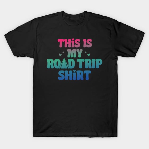 This Is My Road Trip Shirt Funny Road Trip Long Drive T-Shirt by QualityDesign